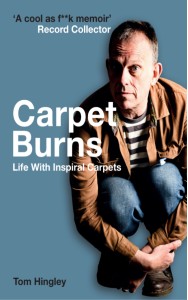 Carpet Burns: Life With Inspiral Carpets