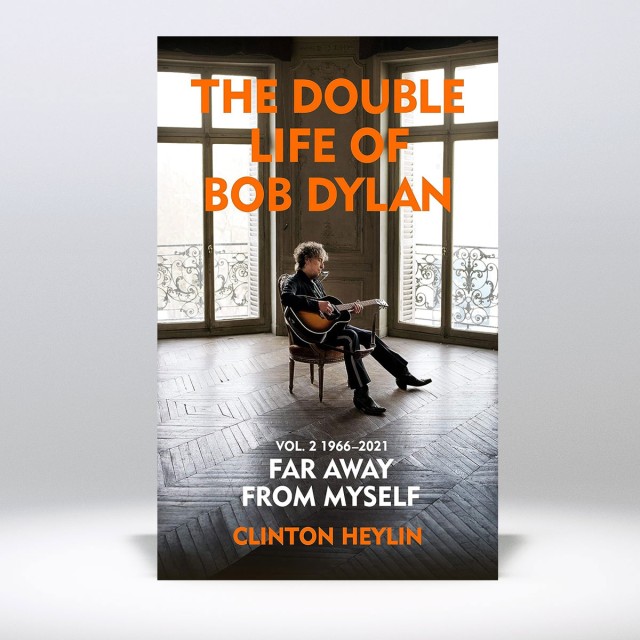 The Double Life of Bob Dylan Volume Two: Far Away From Myself (1966-2021)