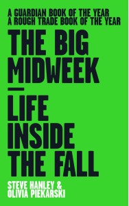 The Big Midweek: Life Inside The Fall